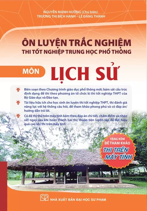 ÔN LUYỆN TRẮC NGHIỆM THI TỐT NGHIỆP THPT MÔN LỊCH SỬ (Theo Chương trình giáo dục phổ thông 2018)